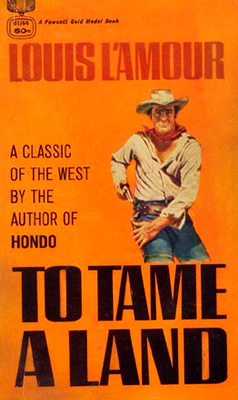 To Tame a Land: A Novel