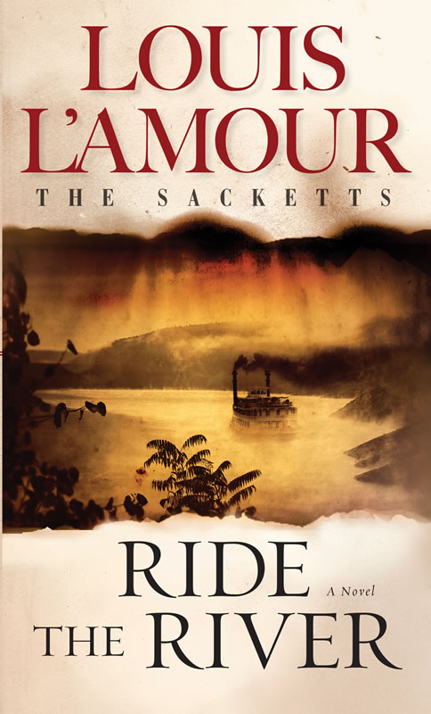 Ride the River - A Sackett novel by Louis L&#39;Amour