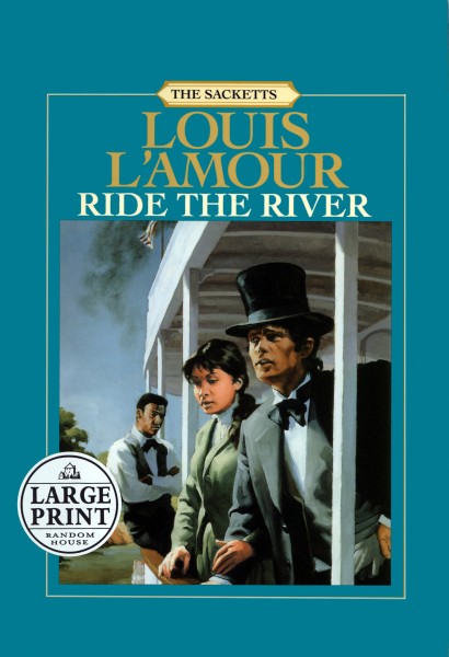 Ride the River: the Sacketts by Louis L'Amour, Paperback