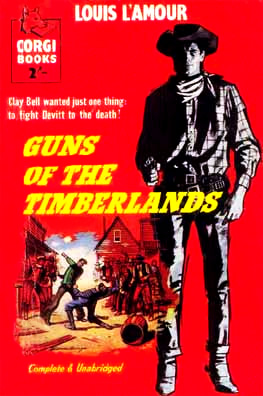 Guns of the Timberlands: A Novel [Book]
