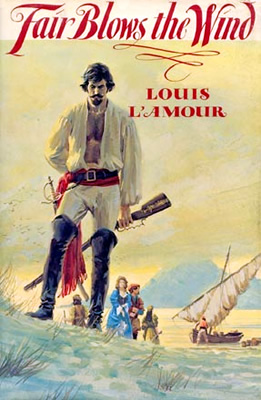 Fair Blows the Wind (Louis L'Amour's Lost Treasures) - Midwest